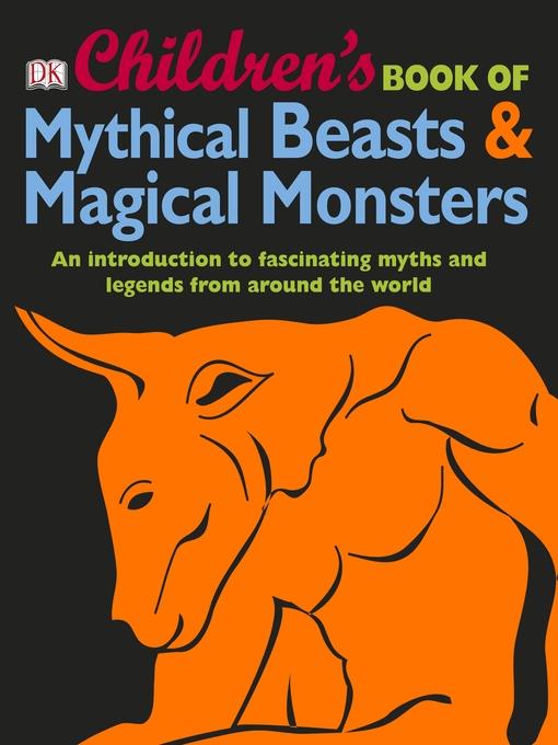 Children's Book of Mythical Beasts & Magical Monsters