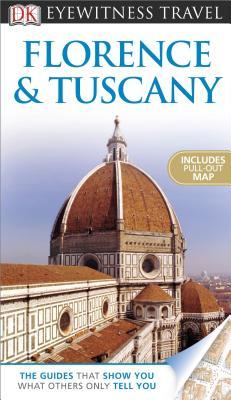 Florence and Tuscany (DK Eyewitness Travel Guide)