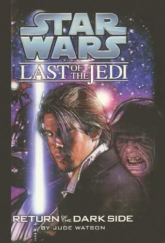 Return of the Dark Side (Star Wars: Last of the Jedi (Pb))