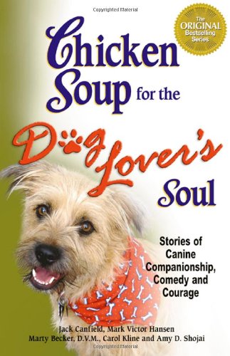 Chicken Soup for the Dog Lover's Soul