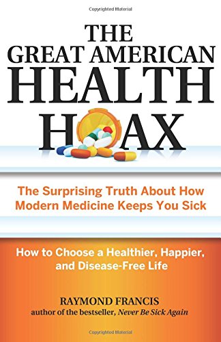 The Great American Health Hoax