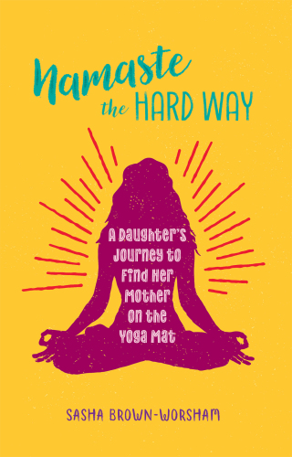 Namaste the Hard Way