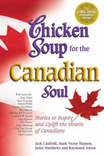 Chicken Soup for the Canadian Soul