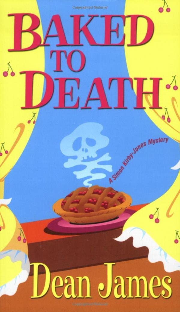 Baked To Death (Simon Kirby-Jones Mystery)