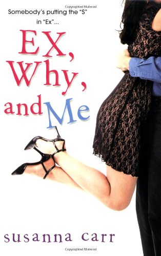 Ex, Why, and Me