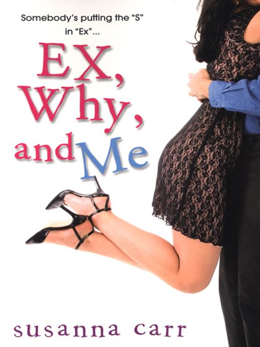 Ex, Why and Me