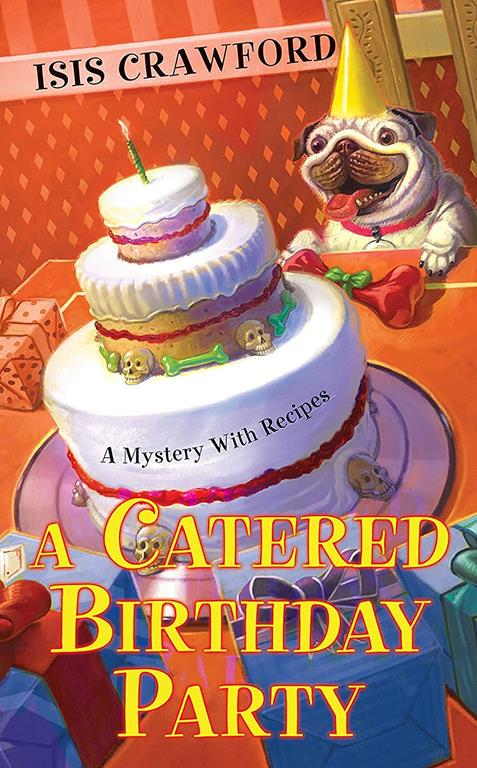 A Catered Birthday Party (A Mystery With Recipes)