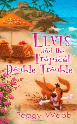 Elvis and the Tropical Double Trouble (A Southern Cousins Mystery)