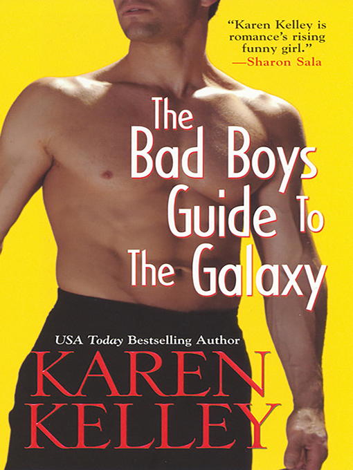 The Bad Boys Guide to the Galaxy