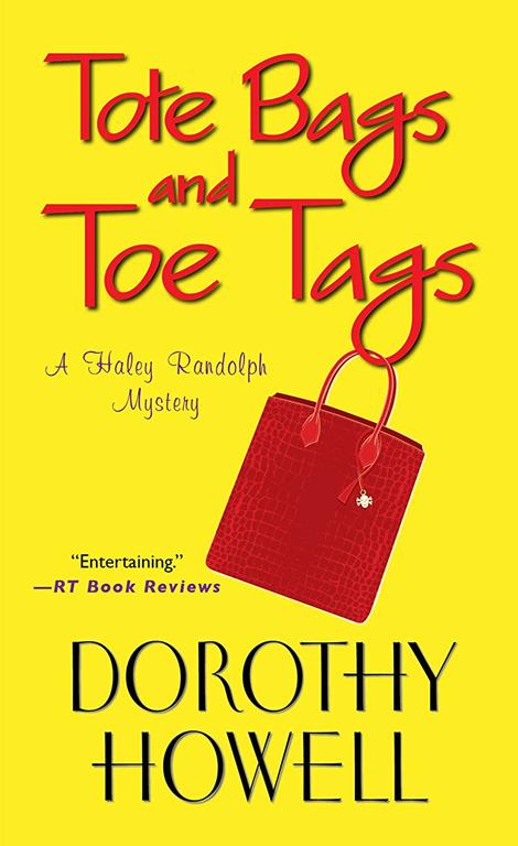 Tote Bags and Toe Tags (Haley Randolph Mysteries)