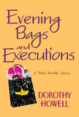 Evening Bags and Executions (A Haley Randolph Mystery)