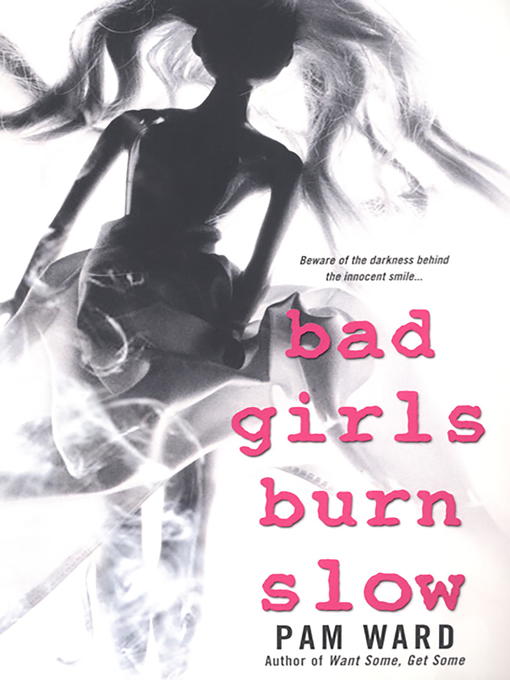 Bad Girls Burn Slow