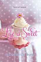 Life is Sweet