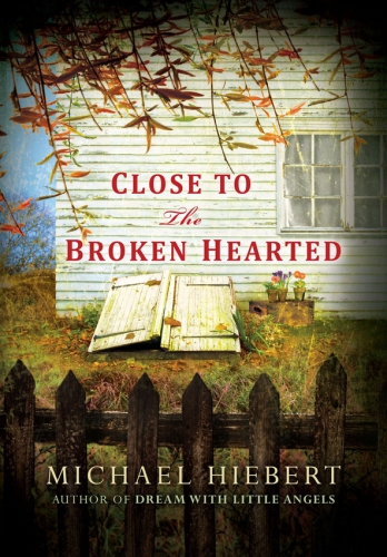 Close To the Broken Hearted (An Alvin, Alabama Novel)