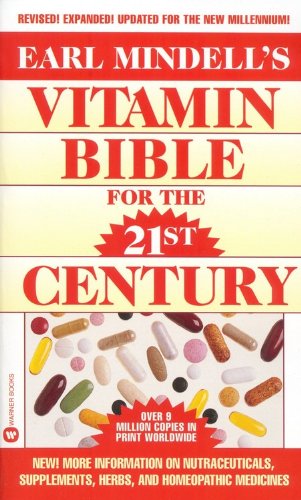 Earl Mindell's vitamin bible for the 21st century