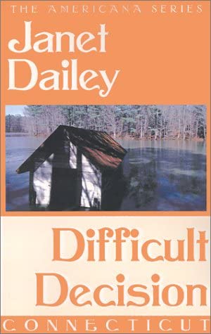 Difficult Decision (Janet Dailey Americana)