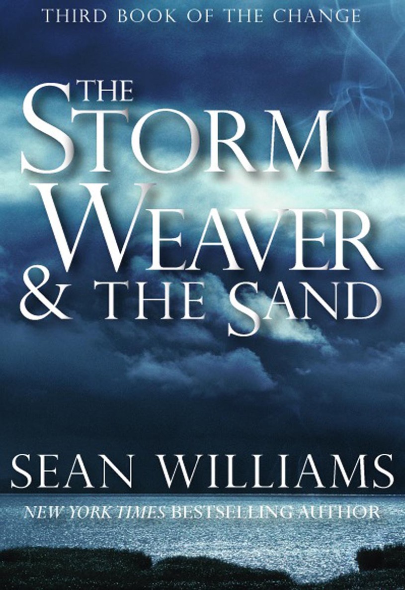 The Storm Weaver &amp; the Sand (Third Book of the Change)