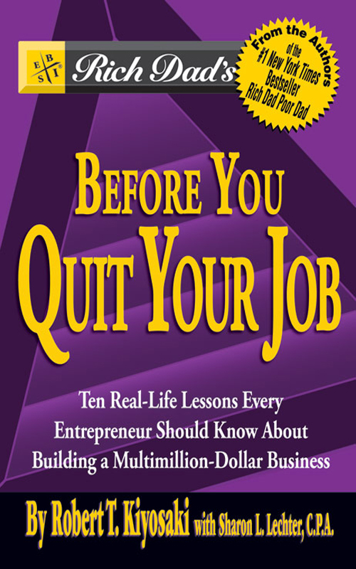 Rich Dad's Advisors®: Before You Quit Your Job