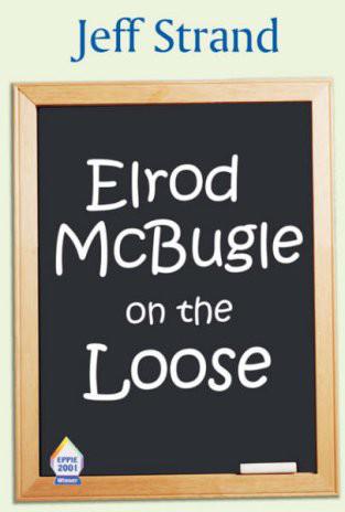 Elrod McBugle On The Loose