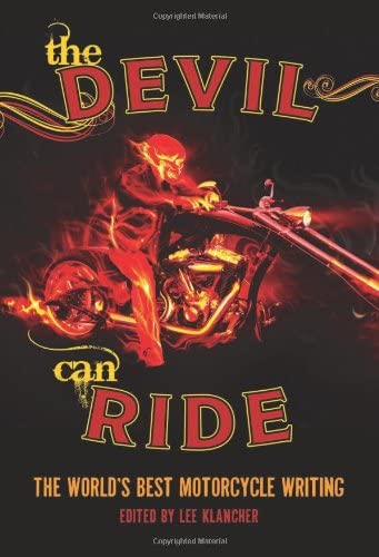 The Devil Can Ride: The World's Best Motorcycle Writing