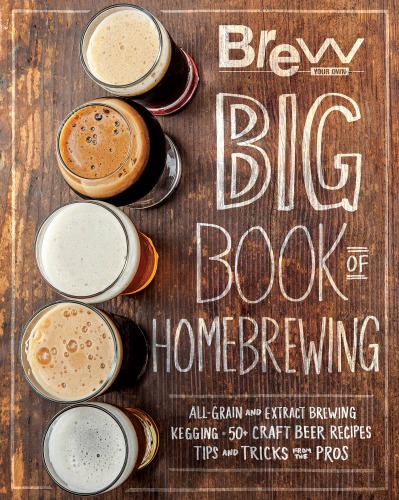 The Brew Your Own Big Book of Homebrewing