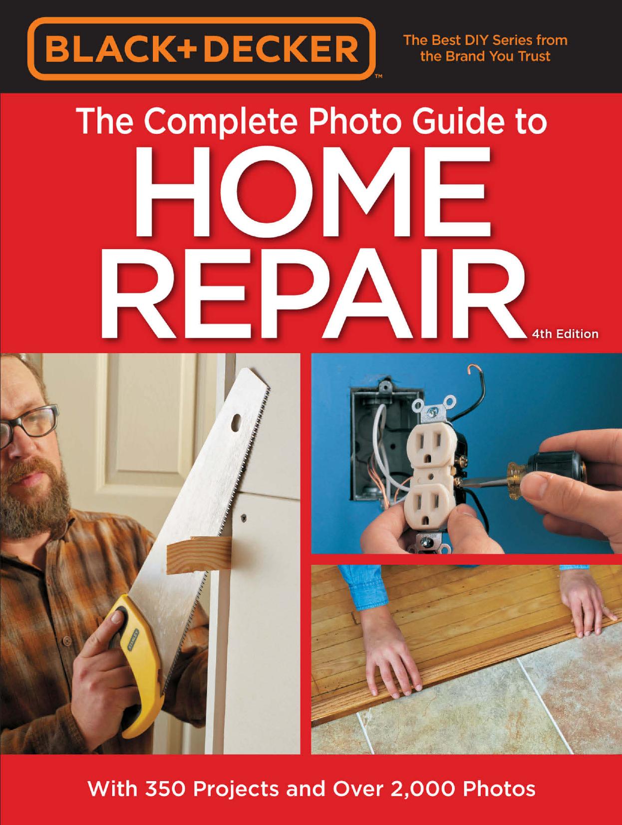 Black & Decker the Complete Photo Guide to Home Repair