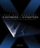 The Big Book of X-Bombers & X-Fighters