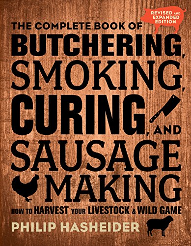 The Complete Book of Butchering, Smoking, Curing, and Sausage Making