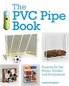 The PVC Pipe Book