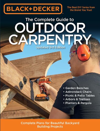 Black &amp; Decker The Complete Guide to Outdoor Carpentry