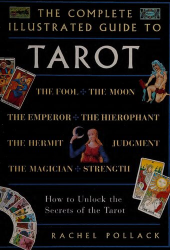 The Complete Illustrated Guide to the Tarot