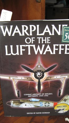 Warplanes Of The Luftwaffe, Combat Aircraft Of Hitler's Luftwaffe 1939 1945