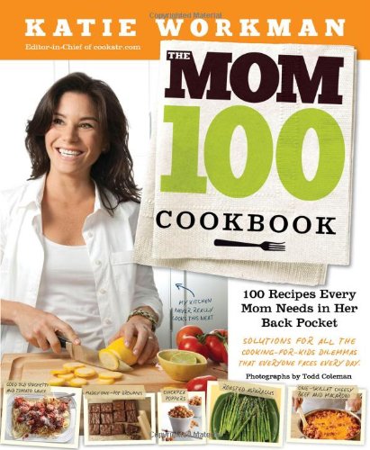 The Mom 100 Cookbook