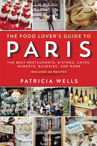 The Food Lover's Guide to Paris