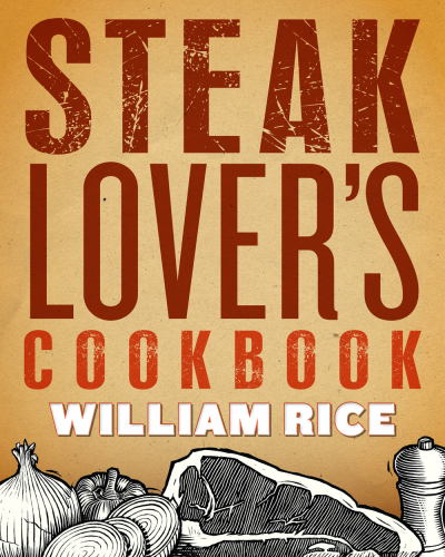 Steak Lover's Cookbook