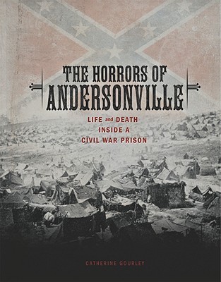 The Horrors of Andersonville