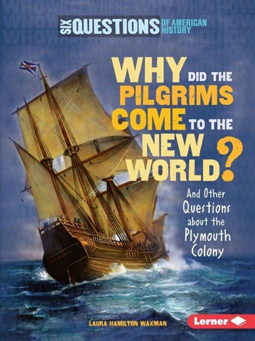 Why Did the Pilgrims Come to the New World?