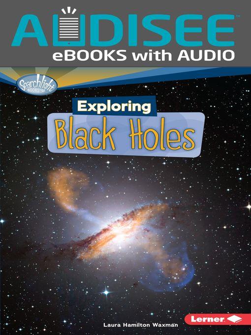 Exploring Black Holes