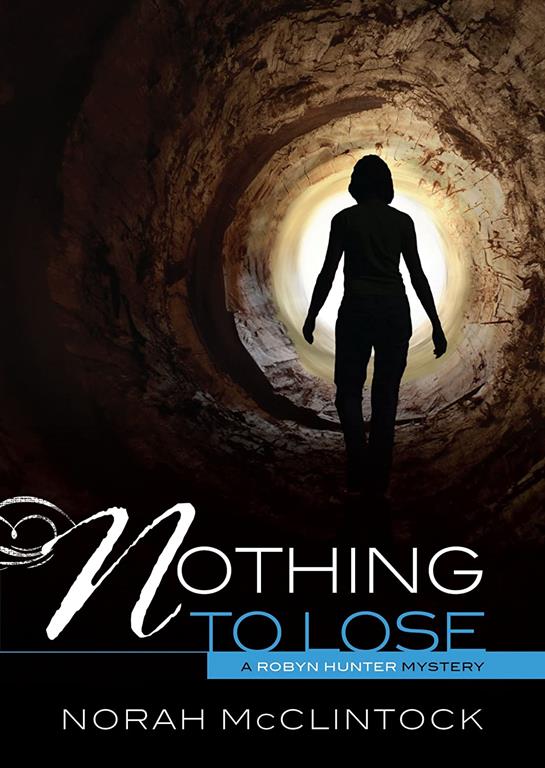 Nothing to Lose (Robyn Hunter Mysteries)