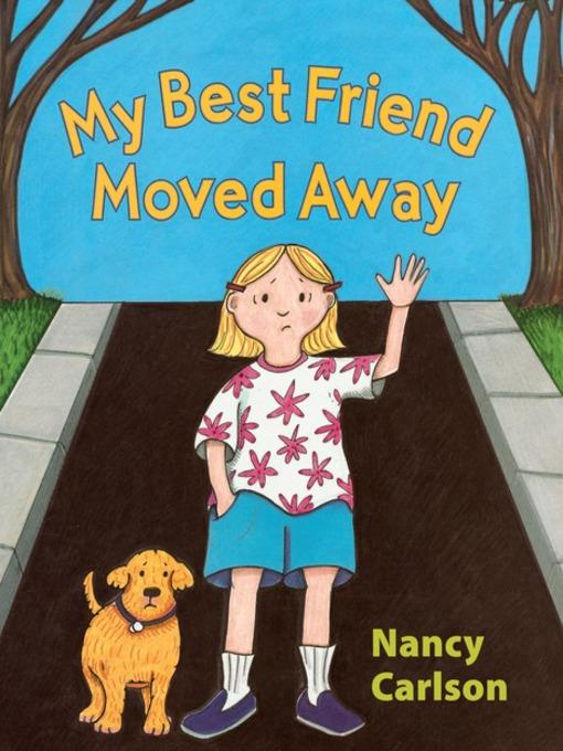 My Best Friend Moved Away