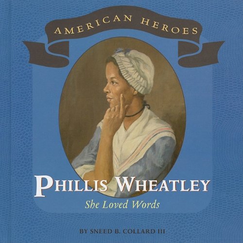 Phillis Wheatley : she loved words