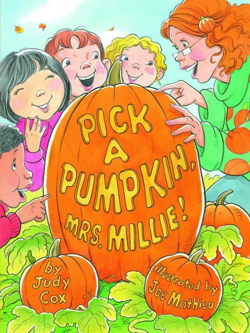 Pick a Pumpkin, Mrs. Millie!