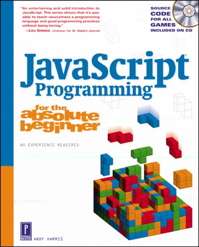 JavaScript Programming for the Absolute Beginner (For the Absolute Beginner (Series).)