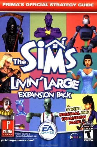 The Sims: Livin&quot; Large, Expansion Pack Prima&quot;s Official Strategy Guide