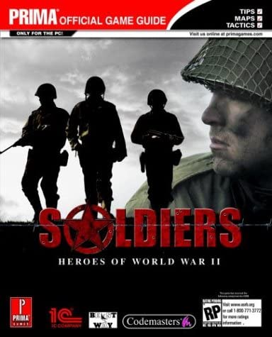 Soldiers: Heroes of World War II (Prima Official Game Guide)