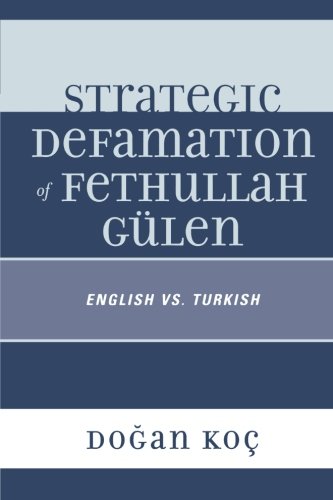 Strategic Defamation of Fethullah G�len