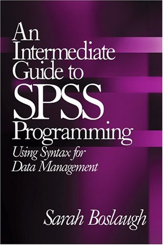 An Intermediate Guide to SPSS Programming