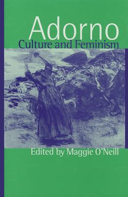 Adorno, Culture and Feminism