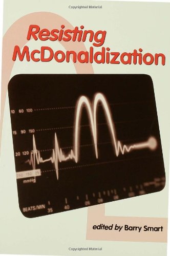 Resisting McDonaldization