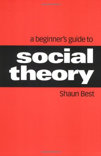 A Beginner's Guide to Social Theory